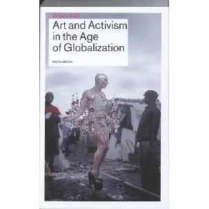 Afbeelding van Art and Activism in the Age of Globalization / Reflect 8 -