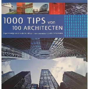 Afbeelding van 1000 Tips Van 100 Architecten
