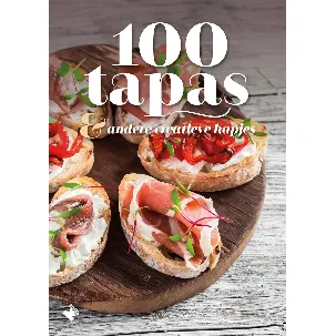 Afbeelding van 100 tapas & andere creatieve hapjes