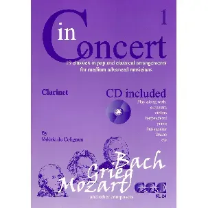 Afbeelding van IN CONCERT voor klarinet + meespeel-cd die ook gedownload kan worden. - Bladmuziek, play-along, bladmuziek met cd, muziekboek, klassiek, barok, Bach, Händel, Mozart.