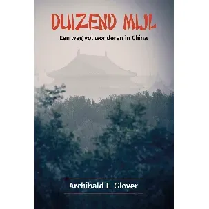 Afbeelding van Duizend mijl - Archibald Edward Glover - eBook