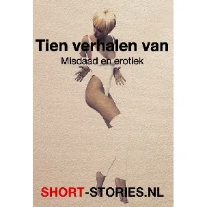 Afbeelding van Tien verhalen van misdaad en erotiek - Ruth Rendell, Monika Sauer, I. Toergenjev, Robert Bloch, Robert Sheckley, Patricia Highsmith, Peter Cheyney, Joy William - eBook