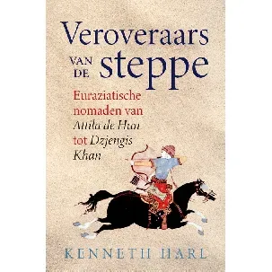 Afbeelding van Veroveraars van de steppe - Kenneth Harl - eBook