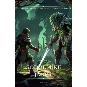 Afbeelding van Goddelijke Jager:Een Episch Fantasie LitRPG GameLit Avontuur Roman - Volume 1 - Eve Finn - eBook