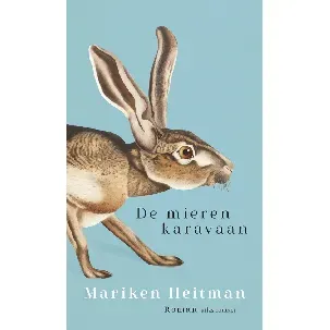 Afbeelding van De mierenkaravaan - Mariken Heitman - eBook