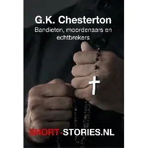 Afbeelding van Bandieten, moordenaars en echtbrekers - G.K. Chesterton, Algernon Blackwood, Patricia Highsmith, Remco Campert, Ewald van Vugt, Jules Deelder, Joost Zwagerman, - eBook