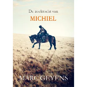 Afbeelding van De zoektocht van Michiel - Marc Geyens - eBook