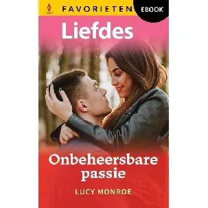 Afbeelding van Onbeheersbare passie - Lucy Monroe - eBook