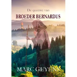 Afbeelding van De queeste van Broeder Bernardus - Marc Geyens - eBook