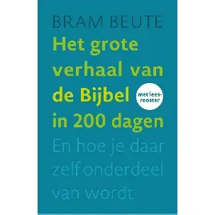 Afbeelding van Het grote verhaal van de Bijbel in 200 dagen - Ds. Bram Beute - eBook