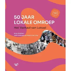 Afbeelding van 50 jaar lokale omroep - Arjan Snijders, Astrid de Jong - eBook