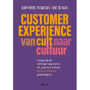 Afbeelding van Customer Experience: van cult naar cultuur - Jean-Pierre Thomassen, Eric de Haan - eBook