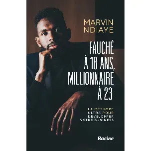 Afbeelding van Fauché à 18 ans, millionnaire à 23 - Marvin Ndiaye - eBook