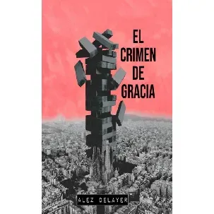 Afbeelding van El crimen de Gracia - Alez Delayer - eBook