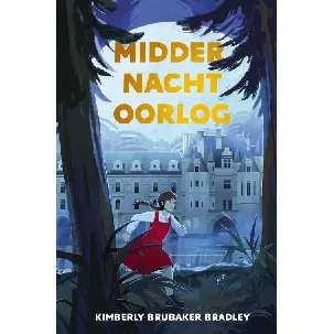 Afbeelding van Middernachtoorlog - Kimberly Brubaker Bradley - eBook