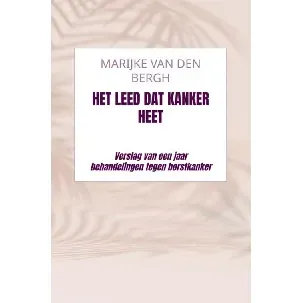 Afbeelding van Het leed dat kanker heet - Marijke Van den Bergh - eBook