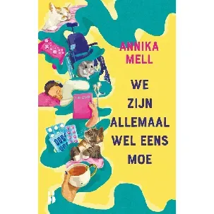 Afbeelding van We zijn allemaal wel eens moe - Annika Mell, Marie Lotte Hagen, Nydia van Voorthuizen - eBook