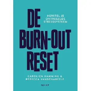 Afbeelding van De burn-out reset - Carolien Hamming, Rebecca Vandenabeele - eBook