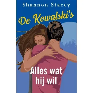 Afbeelding van Alles wat hij wil - Shannon Stacey - eBook