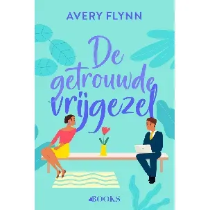 Afbeelding van De getrouwde vrijgezel - Avery Flynn - eBook