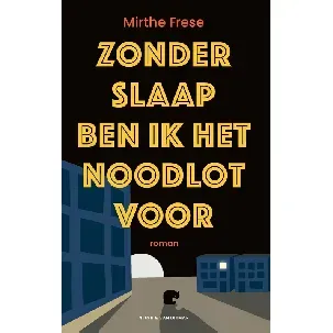 Afbeelding van Zonder slaap ben ik het noodlot voor - Mirthe Frese - eBook