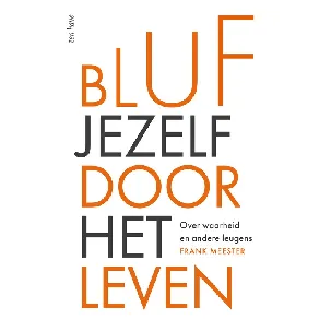 Afbeelding van Bluf jezelf door het leven - Frank Meester - eBook