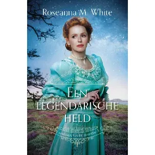 Afbeelding van Een legendarische held - Roseanna M. White - eBook