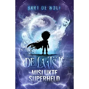 Afbeelding van De laatste mislukte superheld - Bart De Wolf - eBook