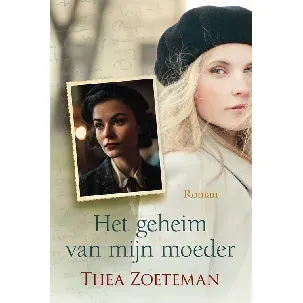 Afbeelding van Het geheim van mijn moeder - Thea Zoeteman - eBook