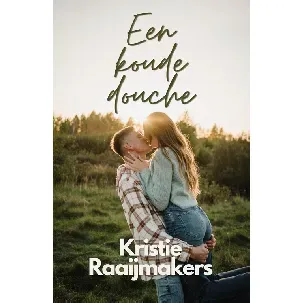 Afbeelding van Een koude douche - Kristie Raaijmakers - eBook