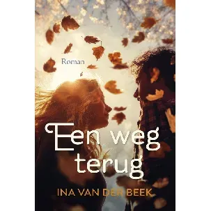 Afbeelding van Een weg terug - Ina van der Beek - eBook