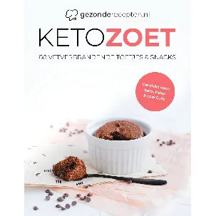 Afbeelding van Keto Zoet Kookboek - 60 Vetverbrandende Toetjes en Snacks - Keto Dieet - Snelle Recepten - Vegan - Nederlands - Keto Bakken - Gezond - Snel Afvallen - Bakken - Taarten - Cookies - Desserts - Gezonderecepten.nl