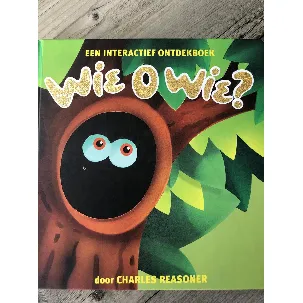 Afbeelding van Wie o wie? Interactief ontdekboek