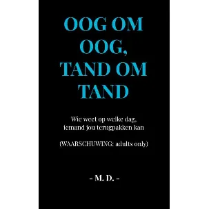 Afbeelding van Oog om oog, tand om tand