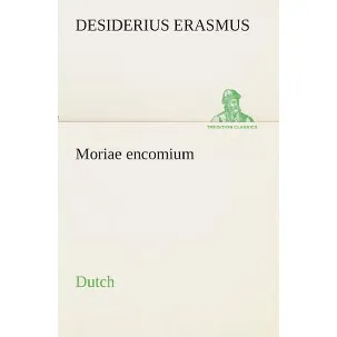 Afbeelding van Moriae encomium. Dutch