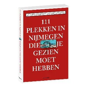 Afbeelding van 111 plekken in Nijmegen die je gezien moet hebben