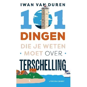 Afbeelding van 101 dingen die je weten moet over Terschelling