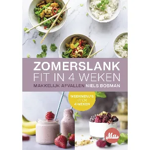 Afbeelding van Zomerslank - Fit in 4 Weken >> Makkelijk Afvallen >> Hardcover Programma Boek >> Koolhydraatarme Lente & Zomer Recepten