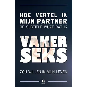 Afbeelding van Hoe vertel ik mijn partner op subtiele wijze dat ik vaker seks zou willen in mijn leven