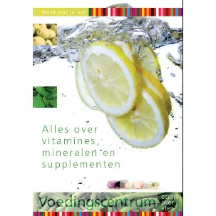 Afbeelding van Weet wat je eet - Alles over vitamines, mineralen en supplementen