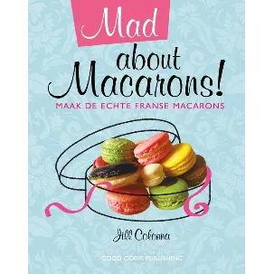 Afbeelding van Creatief Culinair - Mad about macarons!