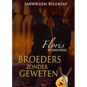 Afbeelding van Blijdorp, Janwillem - Broeders zonder geweten (Deel2)