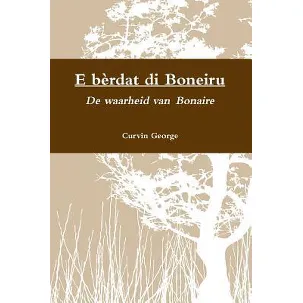Afbeelding van E bèrdat di Boneiru - De waarheid van Bonaire