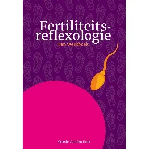 Afbeelding van Fertiliteitsreflexologie. Een reflexologie werkboek.