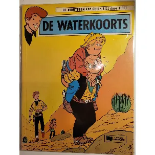 Afbeelding van De avonturen van Chick Bill door Tibet no 21: De waterkoorts