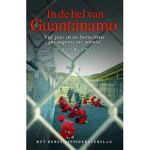 Afbeelding van In De Hel Van Guantanamo