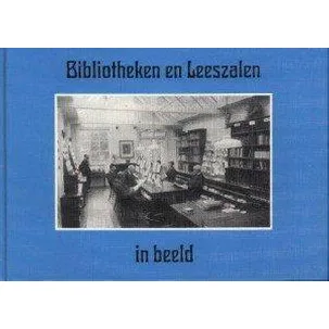 Afbeelding van Bibliotheken en leeszalen in beeld