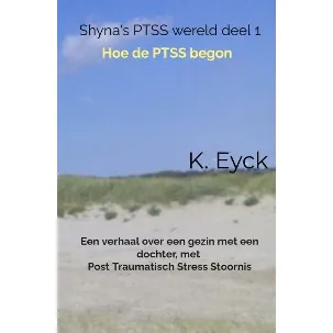 Afbeelding van Shyna's PTSS wereld deel 1 Hoe de PTSS begon