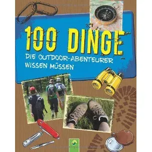 Afbeelding van 100 dingen die outdoor-avonturiers moeten weten