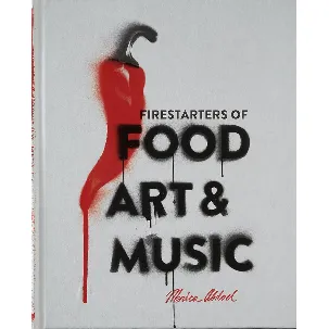 Afbeelding van Firestarters of Food, Art & Music